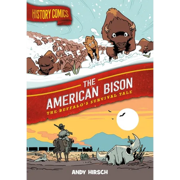 History Comics: The American Bison: The Buffalo's Survival Tale - Paperback
