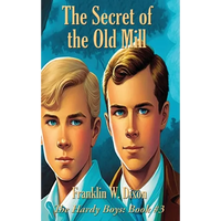 The Secret of the Old Mill: A Positronic Book - Hardcover
