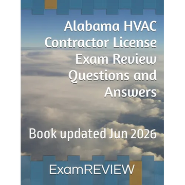 Alabama HVAC Contractor License Exam Review Questions and Answers - Paperback