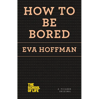 How to Be Bored - Paperback
