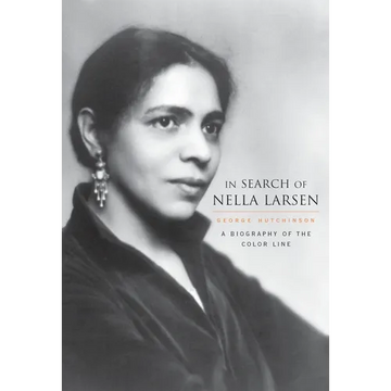 In Search of Nella Larsen: A Biography of the Color Line - Hardcover