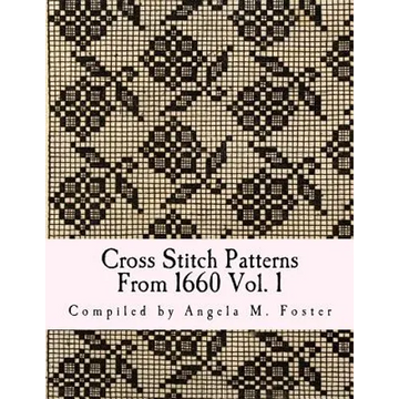 Cross Stitch Patterns From 1660 Vol. 1 - Paperback