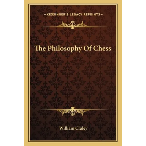 The Philosophy Of Chess