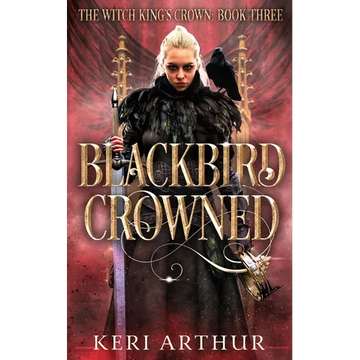 Blackbird Crowned - Paperback