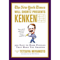 The New York Times Will Shortz Presents Kenken: 300 Easy to Hard Puzzles That Make You Smarter - Paperback