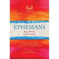 Ephesians: A Pastoral and Contextual Commentary - Paperback