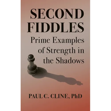 Second Fiddles: Prime Examples of Strength in the Shadows - Paperback