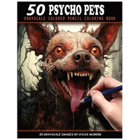 50 Psycho Pets: Grayscale Colored Pencil Coloring Book - Paperback