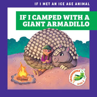 If I Camped with a Giant Armadillo - Library Binding