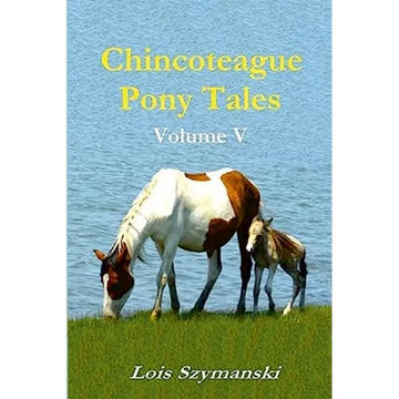 Chincoteague Pony Tales: Volume V - Paperback