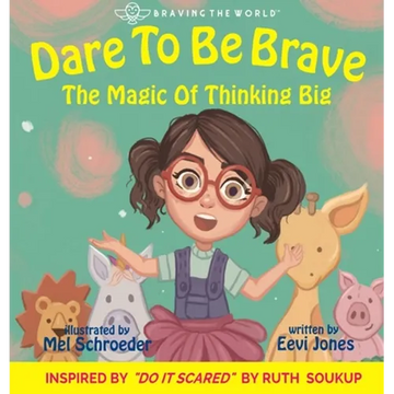 Dare To Be Brave: The Magic Of Thinking Big - Hardcover