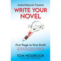 Write Your Novel: First Page to First Draft
