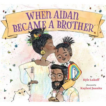 When Aidan Became a Brother - Hardcover