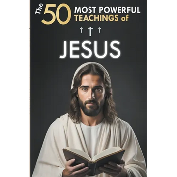 The 50 Most Powerful Teachings of Jesus - Paperback