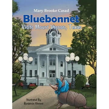 Bluebonnet Visits Mount Vernon, Texas - Paperback