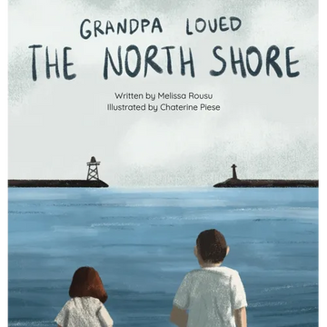 Grandpa Loved the North Shore - Hardcover