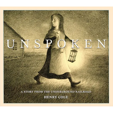 Unspoken: A Story from the Underground Railroad - Hardcover
