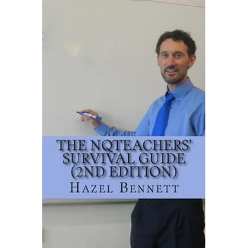 The NQTeachers' Survival Guide 2nd Edition: How to pass your induction year with flying colours - Paperback