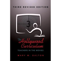 The Hollywood Curriculum: Teachers in the Movies - Third Revised Edition - Paperback