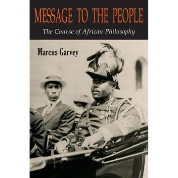 Message to the People: The Course of African Philosophy - Paperback