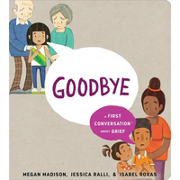 Goodbye: A First Conversation about Grief - Hardcover