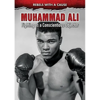 Muhammad Ali: Fighting as a Conscientious Objector - Library Binding