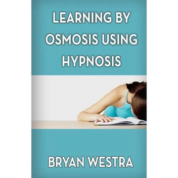 Learning By Osmosis Using Hypnosis - Paperback