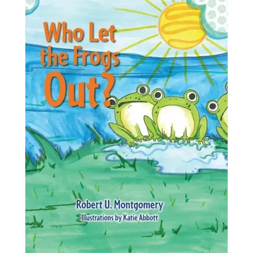 Who Let the Frogs Out? - Paperback