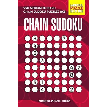 Chain Sudoku: 250 Medium to Hard Chain Sudoku Puzzles 8x8 - Paperback