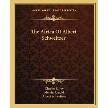 The Africa Of Albert Schweitzer - Paperback