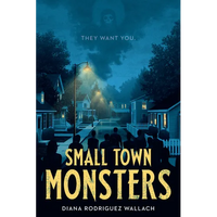 Small Town Monsters - Paperback