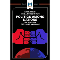 An Analysis of Hans J. Morgenthau's Politics Among Nations - Paperback