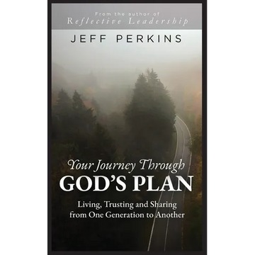 Your Journey Through God's Plan: Living, Trusting and Sharing from One Generation to Another: Living, Trusting and Sharing from One Generation to Anot - Paperback