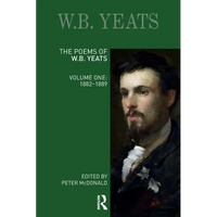 The Poems of W.B. Yeats: Volume One: 1882-1889 - Paperback