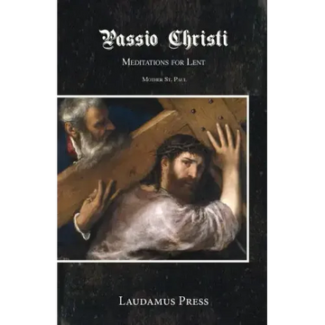 Passio Christi: Meditations for Lent - Paperback