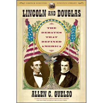 Lincoln and Douglas: The Debates That Defined America - Paperback