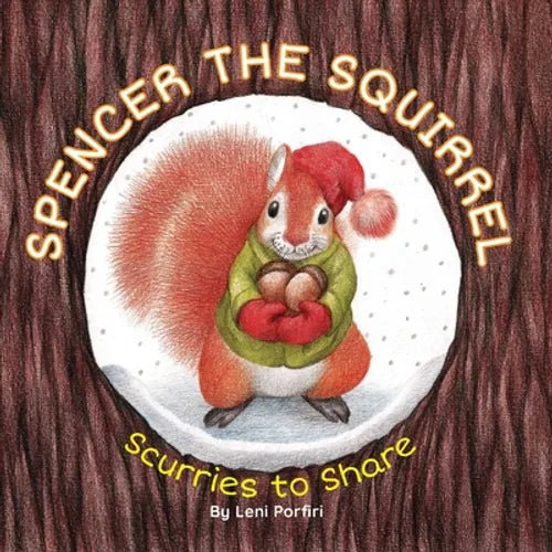 Spencer the Squirrel Scurries to Share