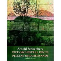 Five Orchestral Pieces and Pelleas Und Melisande in Full Score - Paperback