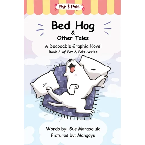 Bed Hog & Other Tales: A Decodable Graphic Novel
