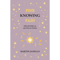 Pine Knowing Pain: Philosophical Quotes & Poems - Paperback
