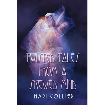 Twisted Tales From a Skewed Mind - Paperback