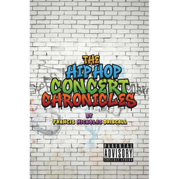 The Hip Hop Concert Chronicles - Paperback