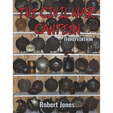 The Civil War Canteen - Third Edition - Paperback
