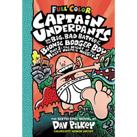Captain Underpants and the Big, Bad Battle of the Bionic Booger Boy, Part 1: The Night of the Nasty Nostril Nuggets: Color Edition (Captain Underpants - Hardcover