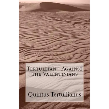 Against the Valentinians - Paperback