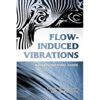 Flow-Induced Vibrations: An Engineering Guide - Paperback