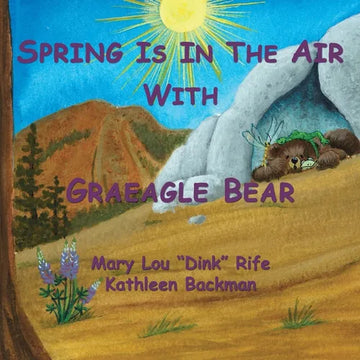 Spring Is In the Air With Graeagle Bear - Paperback