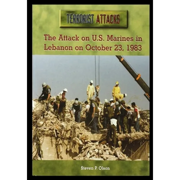 The Attack on U.S. Marines in Lebanon on October 23, 1983 - Paperback