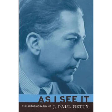 As I See It: The Autobiography of J. Paul Getty - Paperback