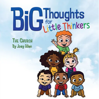 Big Thoughts for Little Thinkers: The Church - Hardcover